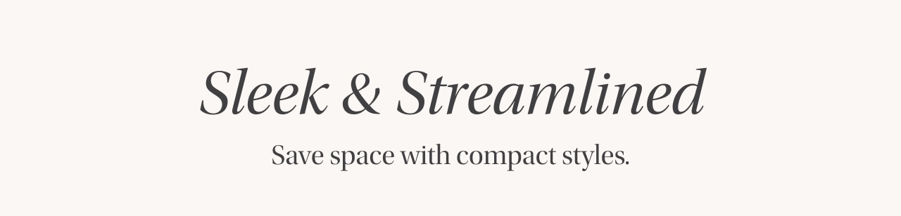 sleek and streamlined